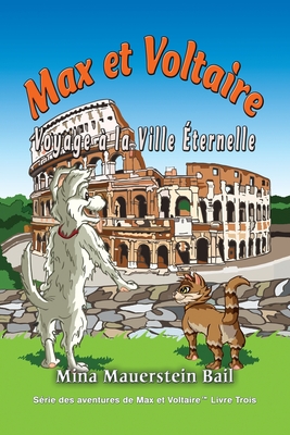 Max et Voltaire Voyage à la Ville Éternelle
