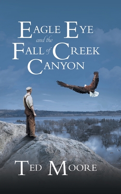 Eagle Eye and the Fall of Creek Canyon