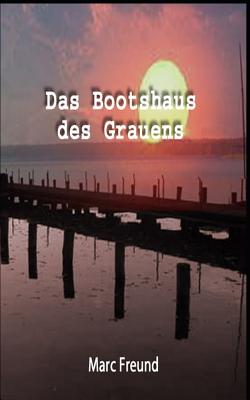 Das Bootshaus des Grauens