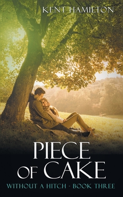 Piece of Cake: Without A Hitch Book Three