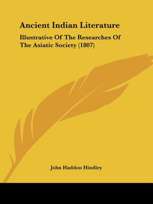 Ancient Indian Literature: Illustrative of the Researches of the Asiatic Society (1807)