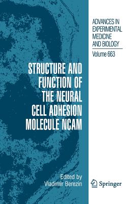Structure and Function of the Neural Cell Adhesion Molecule Ncam