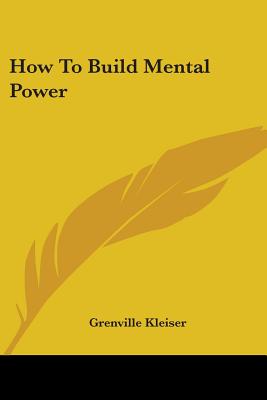 How to Build Mental Power
