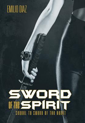 Sword of the Spirit: Sequel to Sword of the Heart