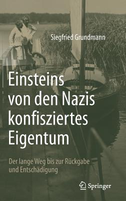 Einsteins Von Den Nazis Konfisziertes Eigentum: Der Lange Weg Bis Zur Rückgabe Und Entschädigung