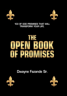 The Open Book of Promises: 103 of God Promises That Will Transform Your Life.