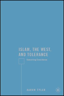 Islam, the West, and Tolerance: Conceiving Coexistence