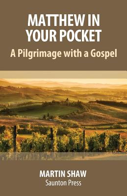 Matthew in Your Pocket: A Pilgrimage with a Gospel