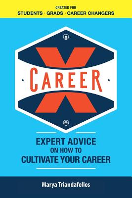 Career X: Expert Advice on How to Curate Your Career