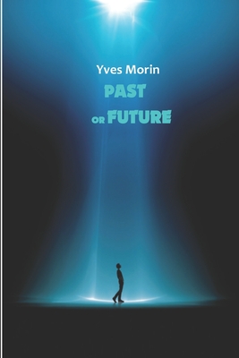 Past or Future