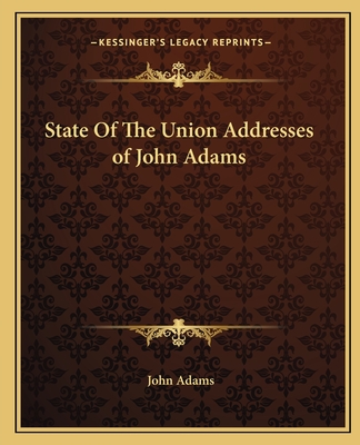 State Of The Union Addresses of John Adams