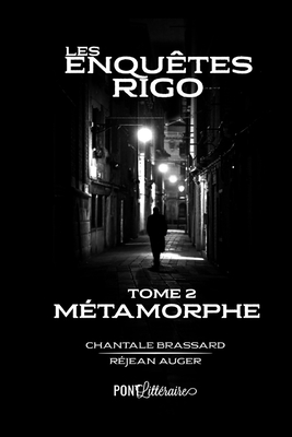 Les Enquêtes Rigo: Tome 2: Le Métamorphe