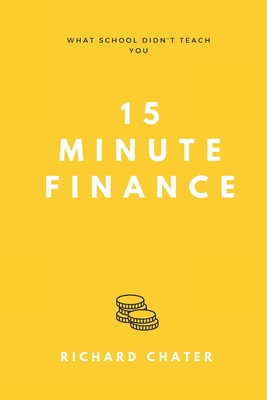 15 Minute Finance: What School Didn't Teach You