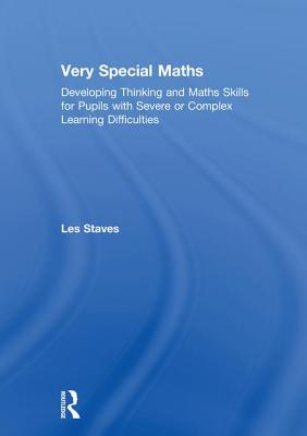 Very Special Maths: Developing Thinking and Maths Skills for Pupils with Severe or Complex Learning Difficulties