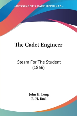 The Cadet Engineer: Steam For The Student (1866)