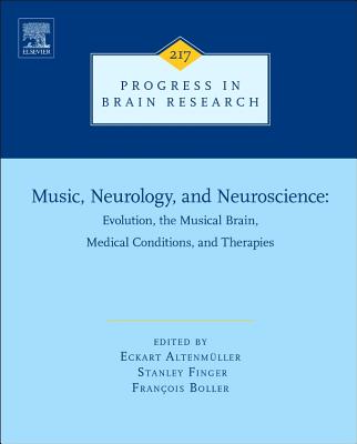 Music, Neurology, and Neuroscience: Evolution, the Musical Brain, Medical Conditions, and Therapies: Volume 217