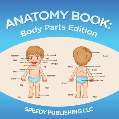 Anatomy Book: Body Parts Edition