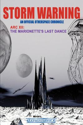 OtherSpace: Storm Warning: An Official OtherSpace Chronicle