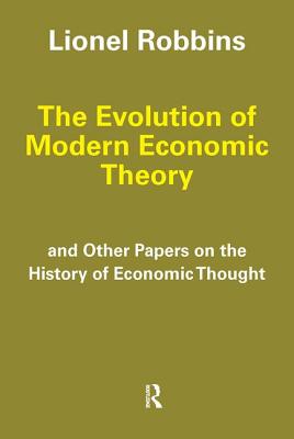 The Evolution of Modern Economic Theory: And Other Papers on the History of Economic Thought