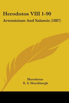 Herodotos VIII 1-90: Artemisium And Salamis (1887)