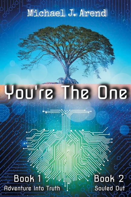 You're The One: Book #1 - Adventure Into Truth / Book #2 - Souled Out