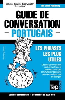 Guide de conversation Français-Portugais et vocabulaire thématique de 3000 mots