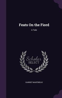 Feats On the Fiord: A Tale