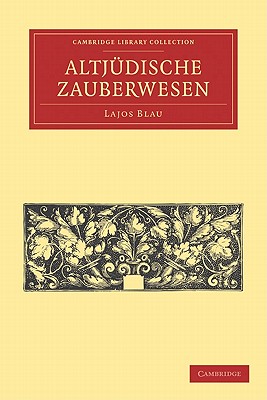 Das Altjüdische Zauberwesen