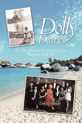 The Dolly Diaries: The Tide Comes In, The Tide Goes Out The Story of My Life