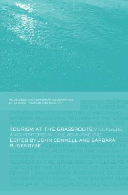 Tourism at the Grassroots: Villagers and Visitors in the Asia-Pacific