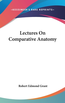Lectures On Comparative Anatomy