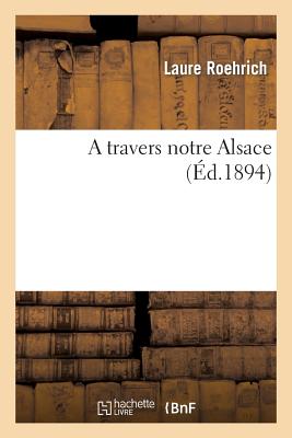 A Travers Notre Alsace