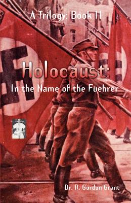 Holocaust: In the Name of the F, Ehrer