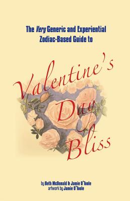 The Very Generic and Experiential Zodiac-Based Guide to Valentine's Day Bliss