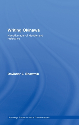 Writing Okinawa: Narrative Acts of Identity and Resistance