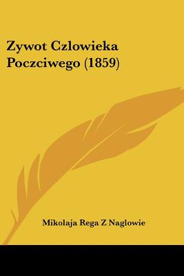Zywot Czlowieka Poczciwego (1859)