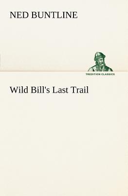 Wild Bill's Last Trail
