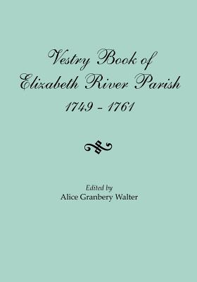 Vestry Book of Elizabeth River Parish, 1749-1761