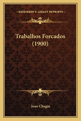 Trabalhos Forcados (1900)