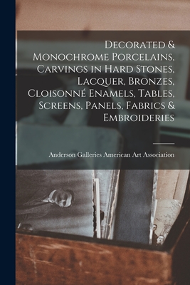 Decorated & Monochrome Porcelains, Carvings in Hard Stones, Lacquer, Bronzes, Cloisonné Enamels, Tables, Screens, Panels, Fabrics & Embroideries