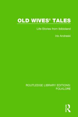 Old Wives' Tales Pbdirect: Life-Stories from Ibibioland
