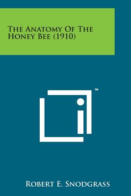 The Anatomy of the Honey Bee (1910)