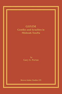 Goyim: Gentiles and Israelites in Mishnah-Tosefta