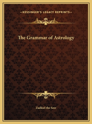 The Grammar of Astrology