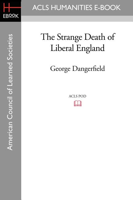 The Strange Death of Liberal England