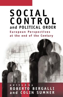 Social Control and Political Order: European Perspectives at the End of the Century