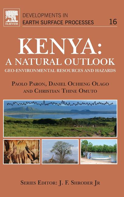 Kenya: A Natural Outlook: Geo-Environmental Resources and Hazards Volume 16