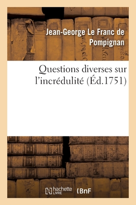 Questions Diverses Sur l'Incrédulité