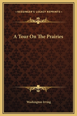 A Tour On The Prairies