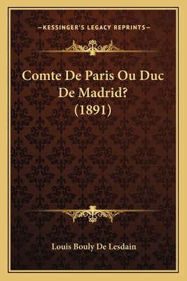 Comte De Paris Ou Duc De Madrid? (1891)